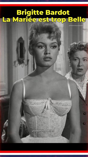 Brigitte Bardot La Mariée est trop Belle #brigittebardot