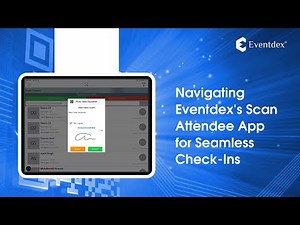 Revolutionizing Event Check-Ins with Eventdex's Scan Attendee App Demo