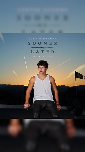 Austin Mahone | “Sooner or Later” out now 🌅 Listen with the link in my bio. | Instagram