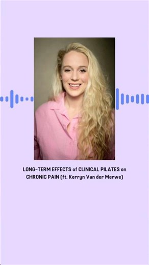 Kerryn on some of the longterm benefits of using clinical pilates for chronic pain #podcastshorts