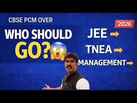 12th PCM Over? Don't Make This Mistake Before Choosing JEE, TNEA or Management