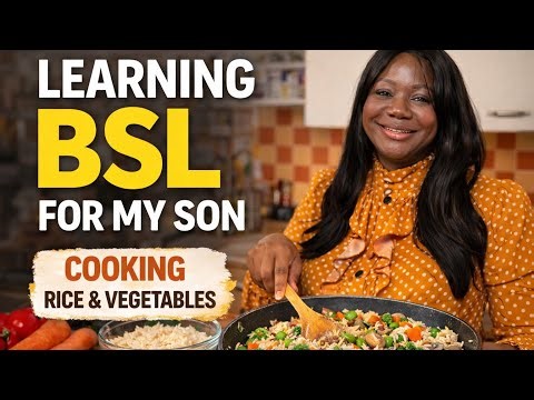 Learning BSL to Help My Son 🤟 Cooking Rice and Vegetables #bsl#learning#britishsignlanguage