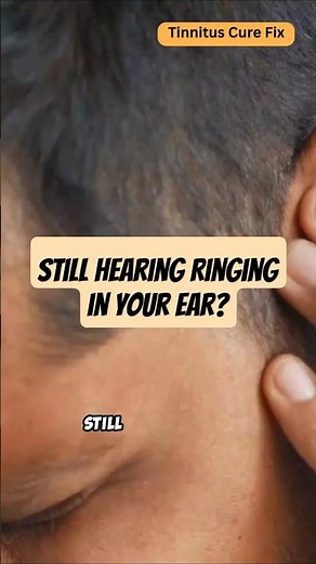 Still Hearing Ringing in Your Ears? Try This Doctor-Approved Tinnitus Cure (Natural & Proven)