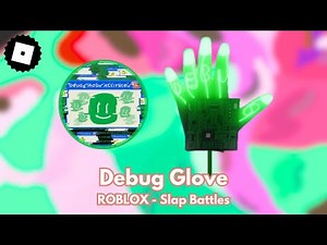 How to get the DEBUG GLOVE & 'Out of Bounds' BADGE in Slap Battles - ROBLOX (TUTORIAL)