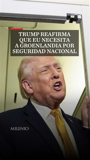 Trump Reitera Necesidad de Groenlandia por Seguridad Nacional