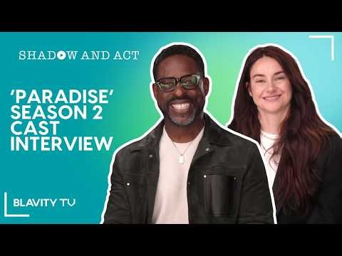 'Paradise' Season 2 Cast Interview with Sterling K. Brown and Shailene Woodley