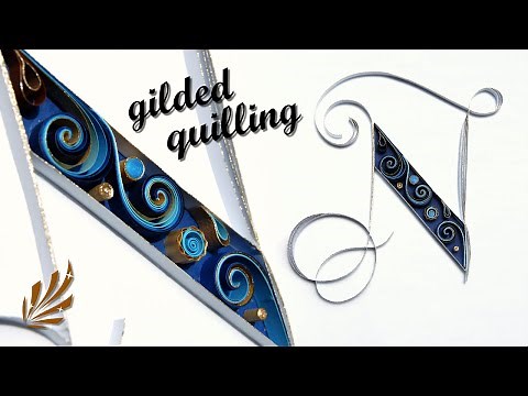 QUILLING: How to Quill (and Gild!) a Letter N