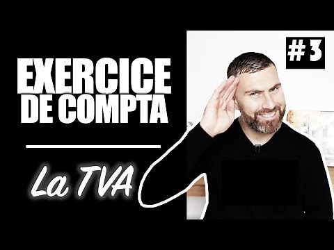 Calculer et Comptabiliser la TVA I Exercice Comptabilité I 3/6