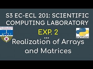 Realization of Arrays and Matrices | Python Program | ECL 201- KTU- S3 EC - EXP2