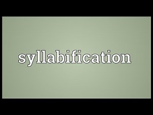 Syllabification Meaning
