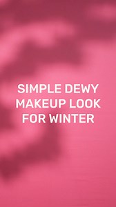 Simple dewy makeup look for winter | eurasiasupplies.com