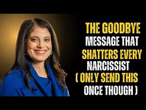 The Goodbye Message That Shatters Every Narcissist (Send This ONLY Once) | Dr. Ramani Durvasula