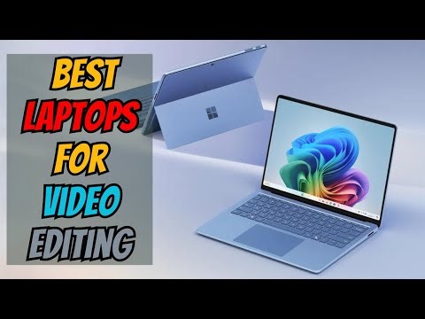 Best Laptops for Video Editing in 2025 – Smooth Edits On the Go!