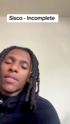 Sisco - Incomplete: Song Without You Original