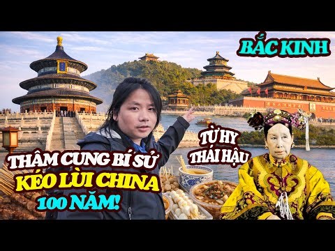 Ngợp với thú ăn chơi xa hoa của Từ Hy Thái Hậu ở Bắc Kinh! - Khám phá nhà hẻm triệu đô thủ đô China!