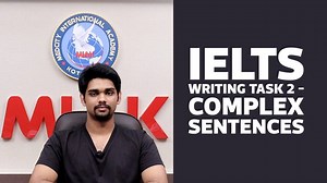 HOW TO CONSTRUCT COMPLEX SENTENCES FOR IELTS WRITING TASK-2 CONTACT US: 8943769999, 8943419999, 0481-2301200 MEDCITY INTERNATIONAL ACADEMY Medcity Complex, Nr. Collectorate Jn., Kottayam. | Medcity Kottayam