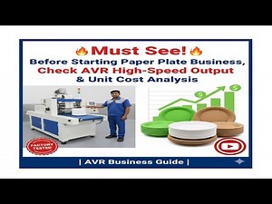 🔥Must See! Before Starting Paper Plate Business, Check AVR High-Speed Output& Unit Cost Analysis