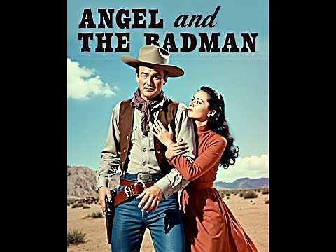 Angel and the Badman (1947) - Full Length John Wayne Western Movie
