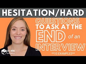 Questions to Ask at the End of an Interview: HARD/HESITATION QUESTIONS with EXAMPLES!