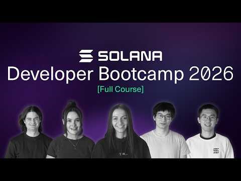 Solana Developer Bootcamp 2026: Learn Blockchain and Full-Stack Crypto Development [Full Course]