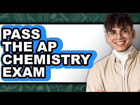 How to Pass the AP Chemistry Exam - Step by Step