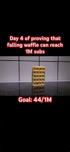 Day 4 of proving that falling waffle can reach 1M subs