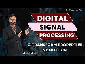 || Z-Transform || All Properties of Z-Transform with Solved examples ||