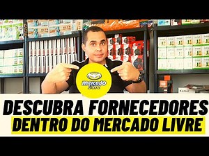 Descubra como encontrar FORNECEDORES USANDO O MERCADO LIVRE! Importadoras, atacadistas e fabricantes