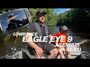 Lowrance eagle eye9 asennus ja kalastus reissu poikien kanssa