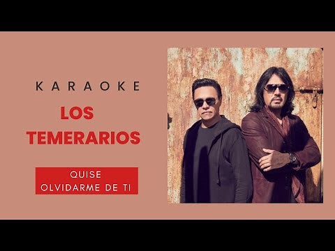 Los Temerarios Quise Olvidarme De Ti Karaoke