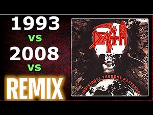 DEATH Individual Thought Patterns (original vs. remaster AND remix!)