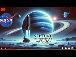 Neptune: The Mysteries of the Ice Giant | Nasa New update