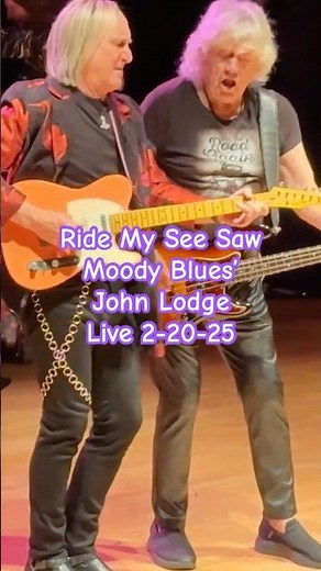 NEW Classic Moody Blues "RIDE MY SEE SAW" by John Lodge live 2-20-25; wicked Duffy King guitar solo!