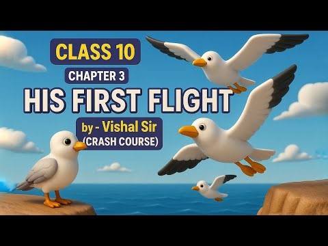 His First Flight| Class -10 |Chapter -3 | Crash Course ENGLISH NCERT
