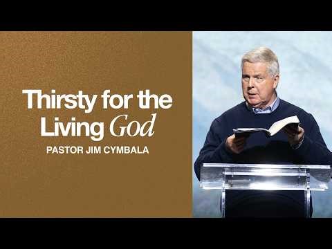 Thirsty for the Living God | Pastor Jim Cymbala | Sunday Service | The Brooklyn Tabernacle