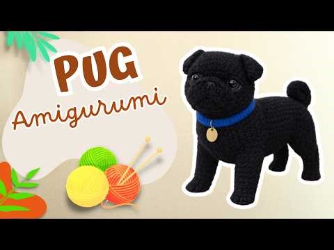 🌟🧶 PUG AMIGURUMI | 🐶 CROCHET PUG | PERRO PUG | PERRITO PUG | PUG DOG PATTERN