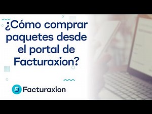 ¿Cómo comprar paquetes desde el portal de Facturaxion?