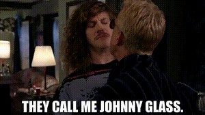 They call me Johnny Glass.
