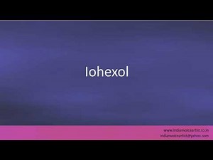 Pronunciation of the word(s) "Iohexol".