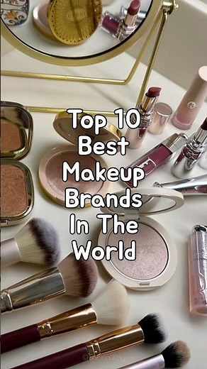 TOP 10 Makeup Brands EVERY Woman Should Know
