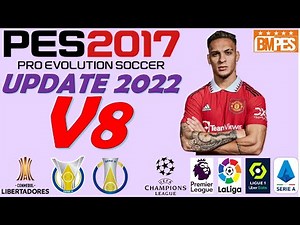 MEGA ATUALIZAÇÃO PES 2017 - PATCH BMPES (2022)