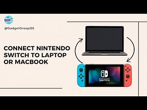 How to Connect Nintendo Switch to Laptop or MacBook