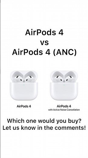 AirPods 4 vs AirPods 4 with ANC: Which One is Better?