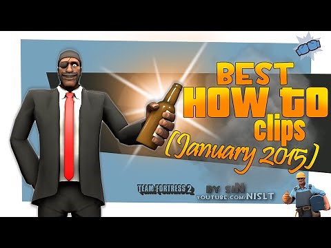 TF2: Best "How To" clips (January 2015 / Compilation)