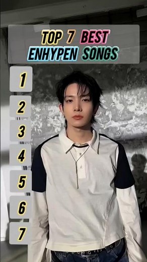 Top 7 Best ENHYPEN Songs. #HYBE #BELIFTLAB #ENHYPEN #ENGENE #kpop #kpopedit #KpopRanking #kpopidol