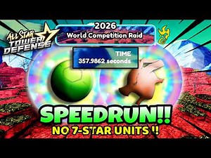 SOLO SPEEDRUN World Competition Raid (No 7-Stars!) | OG All Star Tower Defense Roblox | OG ASTD