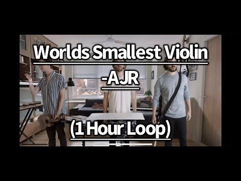 Worlds Smallest Violin- AJR (1 Hour Loop)