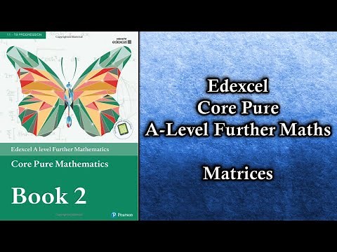 Edexcel A Level Further Maths Core Pure | Matrices