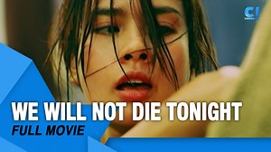 1.2M views · 6.7K reactions | ‘We Will Not Die Tonight’ FULL MOVIE Erich Gonzales stars as an out-of-luck stuntwoman who takes on one last job to make ends meet, only to be trapped in a deadly underground fight for survival. With danger at every corner, she must summon all her strength, skill, and courage to make it through the night alive.  #CinemaOneFullMovie | Cinema One | Facebook