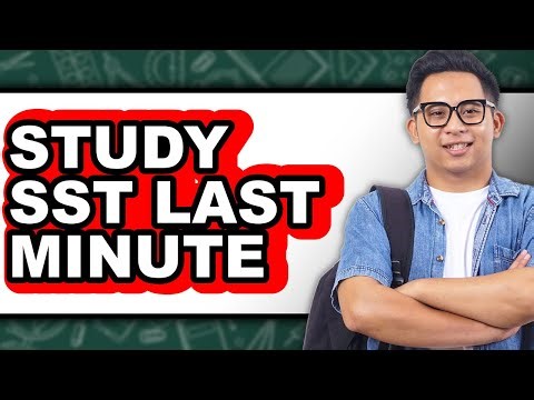 How To Study SST Last Minute (UPDATED)